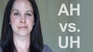 How to Pronounce AH vs UH American English [upl. by Noy]