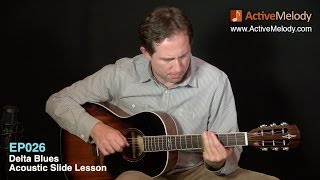 Acoustic Blues Slide Guitar Lesson  Delta Blues  EP026 [upl. by Nata]