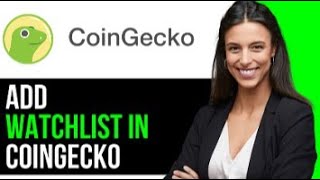 How To Add Watchlist In CoinGecko 2024 FULL GUIDE [upl. by Lucille]