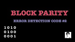 Block Parity  Error Detection Code 2 [upl. by Htiduy]