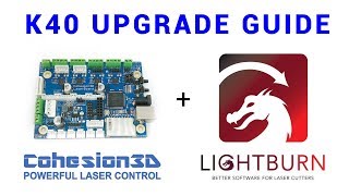 K40 upgrade guide  Cohesion3D LaserBoard  Lightburn [upl. by Lindy]