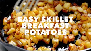 Easy Skillet Breakfast Potatoes [upl. by Leontine]