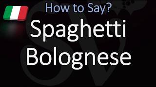 How to Pronounce Spaghetti Bolognese CORRECTLY Italian Pronunciation [upl. by Mabel262]