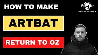 HOW TO MAKE ARTBAT  RETURN TO OZ [upl. by Fine177]