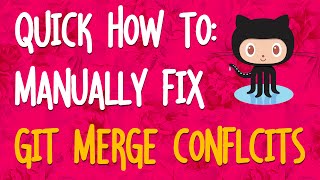 How To Manually Fix Git Merge Conflicts [upl. by Burman]