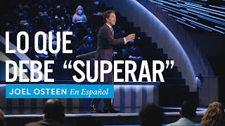 Lo que debe quotsuperarquot  Joel Osteen [upl. by Nallak]