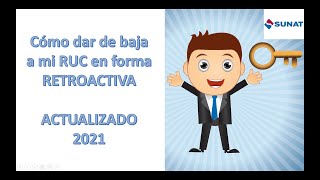 Como dar de baja a RUC en forma retroactiva  Actualizado 2021 [upl. by Yvaht]