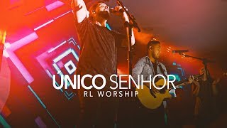 Único Senhor  RL Worship Ao Vivo [upl. by Faus638]