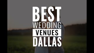 15 Best Wedding Venues in Dallas TX [upl. by Agostino775]