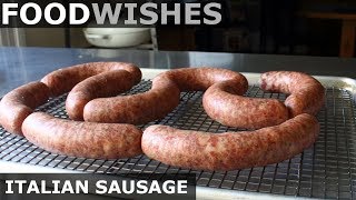 Homemade Italian Sausage  Food Wishes [upl. by Goines]