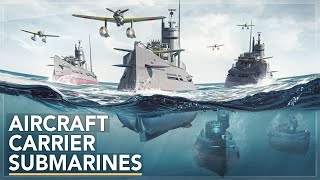 Underwater Aircraft Carriers Japan’s Secret Weapon [upl. by Bobbette]