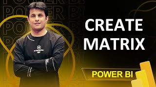 45 How to Create a Matrix in Power BI  Power BI Tutorials for Beginners  By Pavan Lalwani [upl. by Ledda803]