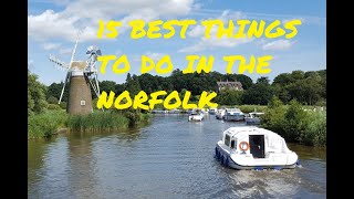 15 BEST THINGS TO DO IN THE NORFOLK BROADS 2021 [upl. by Suoicul]