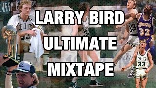 Larry Bird ULTIMATE Mixtape [upl. by Eanore]