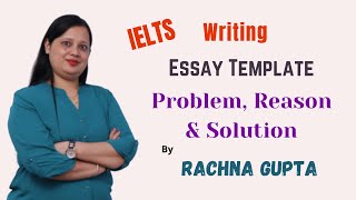 FormatTemplates For Problem  Reason amp Solution  IELTS Writing Task2  Tips By Rachna Gupta [upl. by Garcia]