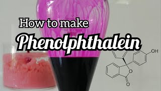 How to make Phenolphthalein [upl. by Akinihs]