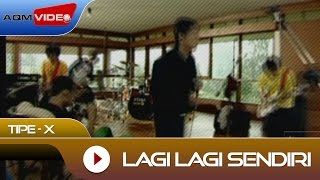 TipeX  Lagi Lagi Sendiri  Official Video [upl. by Ivz]