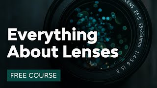 What Every Photographer Should Know About Lenses [upl. by Omari251]