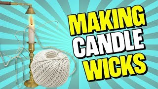 How to Make Great Candle Wicks Tutorial [upl. by Herv]