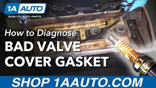 How to Diagnose Bad Leaking Valve Cover Gasket [upl. by Roer]