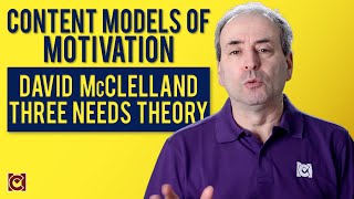 David McClelland and Three Motivational Needs  Content Theories of Motivation [upl. by Lazar]