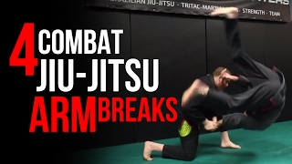 x4 Combat JiuJitsu Arm Breaks for Real Self Defense [upl. by Elsa]