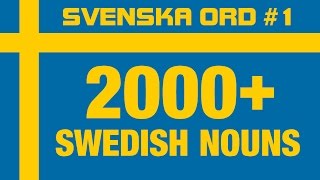 2000 Common Swedish Nouns with Pronunciation · Vocabulary Words · Svenska Ord 1 [upl. by Sirtemed]