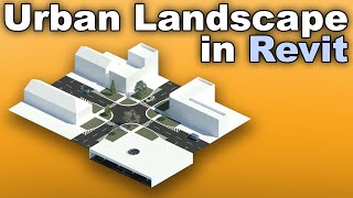 Urban Design in Revit  City Landscape Solutions in Revit Tutorial [upl. by Apthorp]