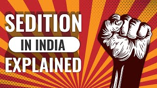 Sedition in India  Sedition Law Explained  Section 124A IPC [upl. by Eceela]