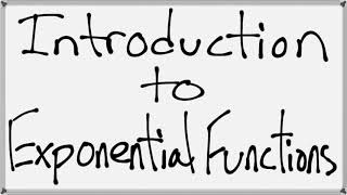 Introduction to Exponential Functions [upl. by Nennerb925]