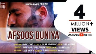 quotAfsoos Duniyaquot Kashmiri Hit Song Ishfaq Kawa Syed Muzafar Qalaam Studio 2019 [upl. by Chouest136]