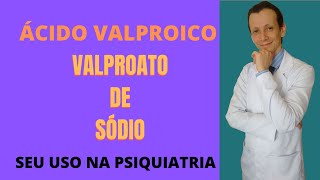 VALPROATO DE SÓDIO ÁCIDO VALPRÓICO OU DIVALPROATO DE SÓDIO [upl. by Attevad]