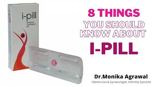 8 Things You Should Know About I Pill  Dr Monika Agrawal [upl. by Sadowski578]