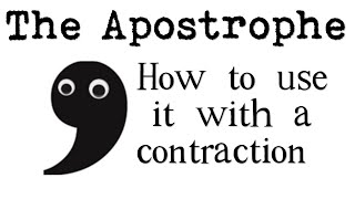 How to Use an Apostrophe with Contractions [upl. by Eremihc]