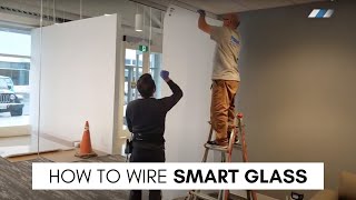 How To Wire Smart Glass and Film Smart Glass 101 [upl. by Acile192]