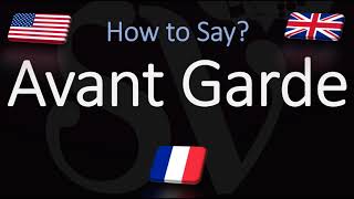 How to Pronounce Avant Garde CORRECTLY [upl. by Osanna]