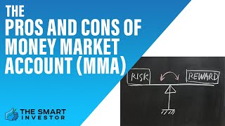 The Pros and Cons of Money Market Account MMA [upl. by Babita323]