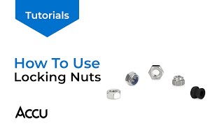 How To Use Locking Nuts  Accu Tutorials [upl. by Fraya]