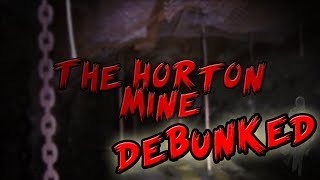 The Horton Mine Mystery Debunked [upl. by Annij]