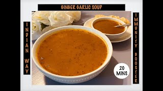 Ginger Garlic SoupImmunity BoosterSoup for Cough amp ColdSoup RecipeQuick amp Easy RecipesVegan [upl. by Georgeta]