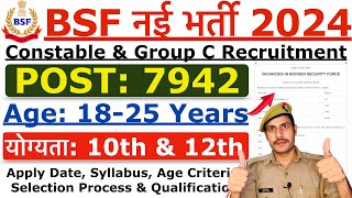 BSF Group C Recruitment 2024  BSF Constable New Vacancy 2024  Age Syllabus amp Selection Process [upl. by Llenahs]