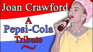 Joan Crawford  A PepsiCola Tribute [upl. by Trici]