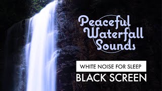 Black Screen Waterfall Sounds for Sleeping [upl. by Arodoeht347]