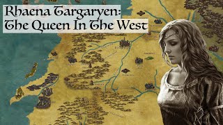 Rhaena Targaryen Queen In The West Jaehaerys Reign  Game Of Thrones History amp Lore [upl. by Laurette]