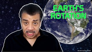 Neil deGrasse Tyson Explains the Earths Rotation [upl. by Yenruoj184]