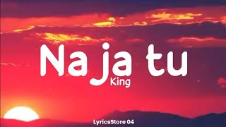 Na Ja Tu Lyrics  King  Aakash  Champagne Talk  LyricsStore 04  LS04 [upl. by Gingras]