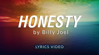 Honesty  Billy Joel  Lyrics Video [upl. by Aicilyt]