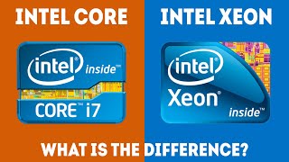 Intel Xeon vs Core  What Is The Difference Simple Guide [upl. by Ayat36]