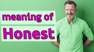 Honest  Meaning of honest [upl. by Il]