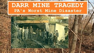 Darr Mine Tragedy Pennsylvanias Worst Mining Disaster [upl. by Farris]